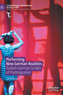 Performing New German Realities: Turkish-German Scripts of Postmigration
