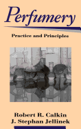 Perfumery: Practice and Principles