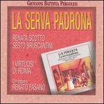 Pergolesi: La Serva Padrona - Renata Scotto (vocals); Sesto Bruscantini (vocals); I Virtuosi di Roma; Renato Fasano (conductor)