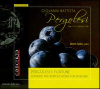Pergolesi's Fortune: Authentic and Spurious Works for Keyboard - Marco Sollini (piano)