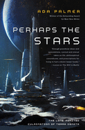 Perhaps the Stars