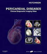 Pericardial Diseases: Clinical Disgnostic Imaging Atlas