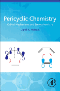 Pericyclic Chemistry: Orbital Mechanisms and Stereochemistry