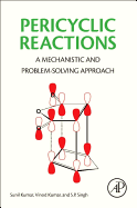 Pericyclic Reactions: A Mechanistic and Problem-Solving Approach