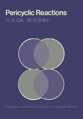 Pericyclic Reactions - Gill, G