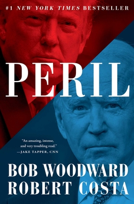 Peril - Woodward, Bob, and Costa, Robert