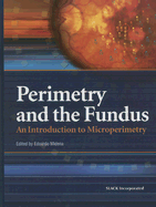 Perimetry and the Fundus: An Introduction to Microperimetry