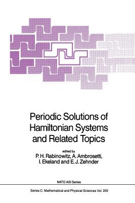 Periodic Solutions of Hamiltonian Systems and Related Topics - Rabinowitz, P H (Editor), and Ambrosetti, A (Editor), and Ekeland, I (Editor)
