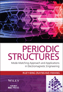Periodic Structures: Mode-Matching Approach and Applications in Electromagnetic Engineering