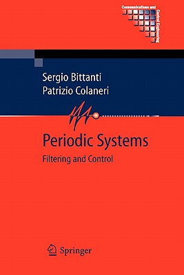 Periodic Systems: Filtering and Control - Bittanti, Sergio, and Colaneri, Patrizio