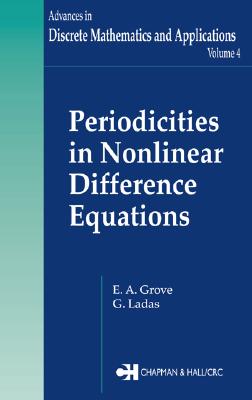 Periodicities in Nonlinear Difference Equations - Grove, E a, and Ladas, G