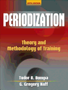 Periodization-5th Edition: Theory and Methodology of Training