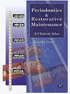 Periodontics & Restorative Maintenance: A Clinical Atlas