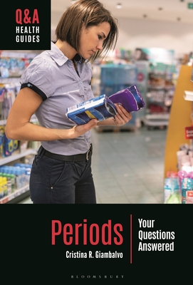 Periods: Your Questions Answered - Giambalvo, Cristina R