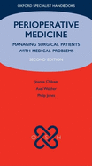 Perioperative Medicine: Managing Surgical Patients with Medical Problems