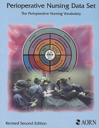 Perioperative Nursing Data Set: The Perioperative Nursing Vocabulary