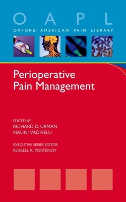 Perioperative Pain Management - Urman, Richard D. (Editor), and Vadivelu, Nalini (Editor)