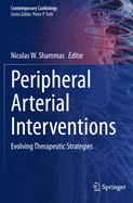 Peripheral Arterial Interventions: Evolving Therapeutic Strategies