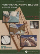 Peripheral Nerve Blocks: A Color Atlas - Chelly, Jacques E, MD, PhD, MBA (Editor)