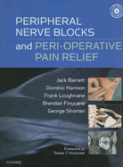 Peripheral Nerve Blocks and Peri-Operative Pain Relief