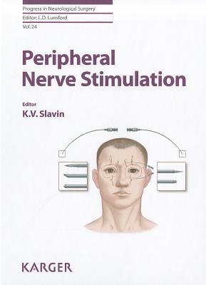 Peripheral Nerve Stimulation - Slavin, K.V. (Series edited by), and Slavin, Konstantin V. (Series edited by)
