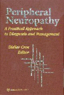 Peripheral Neuropathy: A Practical Approach to Diagnosis and Management