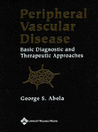 Peripheral Vascular Disease: Basic Diagnostic and Therapeutic Approaches