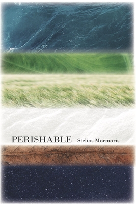 Perishable - Mormoris, Stelios