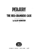 Perjury : the Hiss-Chambers case