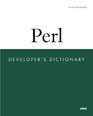 Perl Developer's Dictionary - Pierce, Clinton