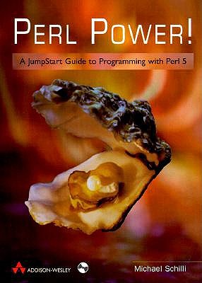Perl Power! a Jump Start Guide to Programming with Perl 5 - Schilli, Michael