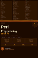 Perl Programming with AI: A Complete Beginner's Guide to Perl Scripting, Automation, Data Processing, and AI Integration