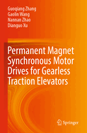 Permanent Magnet Synchronous Motor Drives for Gearless Traction Elevators