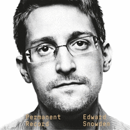 Permanent Record: A Memoir of a Reluctant Whistleblower