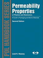 Permeability Properties of Plastics and Elastomers: A Guide to Packaging and Barrier Materials
