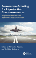 Permeation Grouting for Liquefaction Countermeasures: Implementation and Performance Evaluation