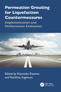 Permeation Grouting for Liquefaction Countermeasures: Implementation and Performance Evaluation