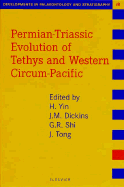 Permian-Triassic Evolution of Tethys and Western Circum-Pacific