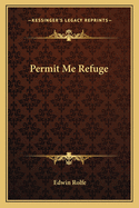 Permit Me Refuge