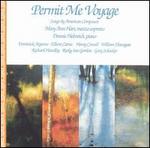 Permit Me Voyage: Songs by American Composers