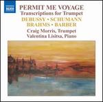 Permit Me Voyage: Transcriptions for Trumpet