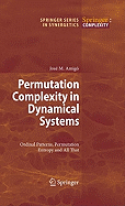 Permutation Complexity in Dynamical Systems: Ordinal Patterns, Permutation Entropy and All That
