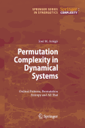Permutation Complexity in Dynamical Systems: Ordinal Patterns, Permutation Entropy and All That - Amig�, Jos�