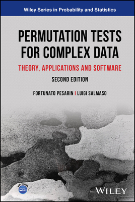 Permutation Tests for Complex Data: Theory, Applications and Software - Pesarin, Fortunato, and Salmaso, Luigi