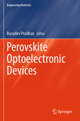 Perovskite Optoelectronic Devices - Pradhan, Basudev (Editor)