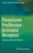 Peroxisome Proliferator-Activated Receptors: Discovery and Recent Advances