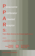 Peroxisome Proliferator Activated Receptors: From Basic Science to Clinical Applications