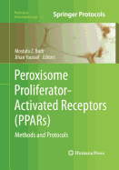 Peroxisome Proliferator-Activated Receptors (Ppars): Methods and Protocols