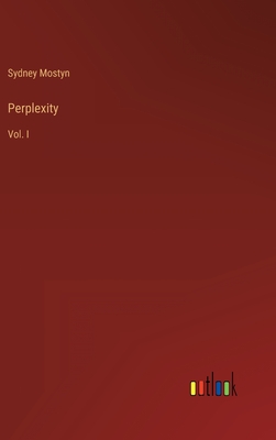 Perplexity: Vol. I - Mostyn, Sydney