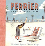 Perrier, un Cerdito Muy Fino